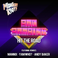 Bad Bambino - Hit The Road (Mannix 12 Inch Disco Vocal) SNIPPET