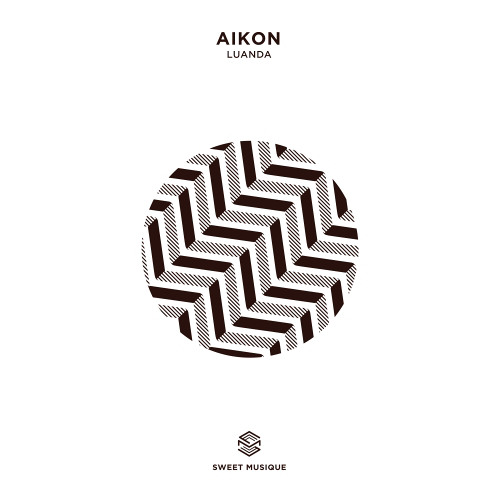 PREMIERE: AIKON - Luanda (Original Mix) [Sweet Musique]