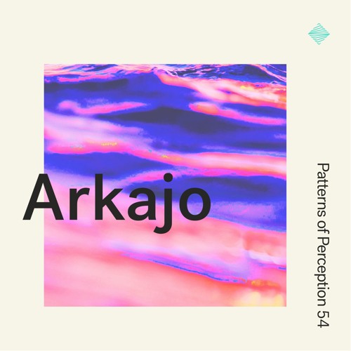 Patterns of Perception 54 - Arkajo