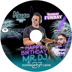 Macao Presents Happy Birthday Mr Dj 2019 (27-10-2019) By JM Grana