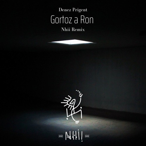 Denez Prigent - Gortoz A Ron (Nhii Remix) [Free Download]