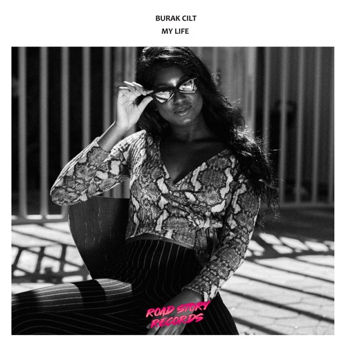 Burak Cilt - My Life