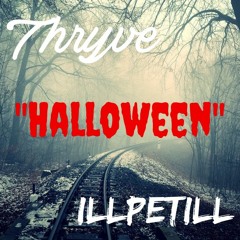 iLLPeTiLL X Thryve - "HALLOWEEN"