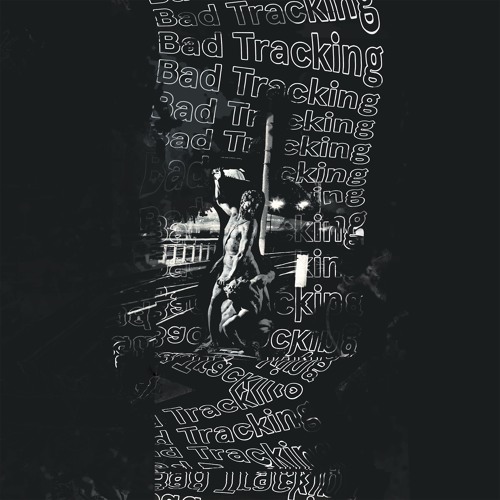 Bad Tracking - Wellspring