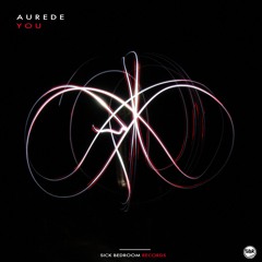 Aurede - You (Original Mix)(OUT NOW)