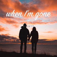 When I'm gone (Free download)