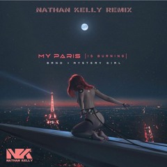 My Paris (Is Burning) Nathan Kelly Remix - FREE DOWNLOAD