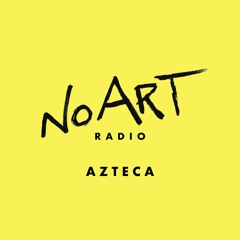 No Art Radio E10 - Azteca