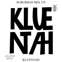 Suburban Mix 159 - Kluentah