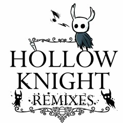 Hollow Knight Remixes