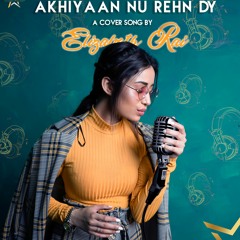 Aakhiyaan Nu Rehan Dy