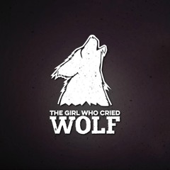 The Girl Who Cried Wolf - Way Back Down