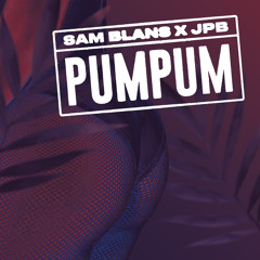 OUT NOW! Sam Blans X JPB - Pum Pum (Prod. By Sam Blans)