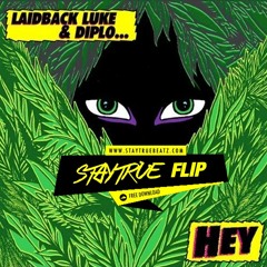 Diplo & Laidback Luke - Hey! (STAY TRUE | FLIP) (**FREE DOWNLOAD IN DESCRIPTION**)