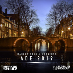 Markus Schulz - Global DJ Broadcast ADE 2019 Edition