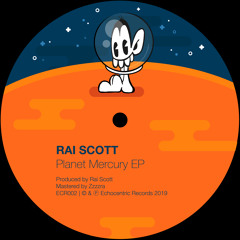 Rai Scott - Planet Mercury [Echocentric Records]