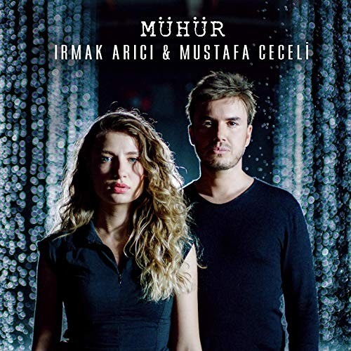 MÜHÜR - Irmak Arıcı & Mustafa Ceceli