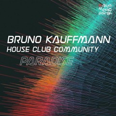 Bruno Kauffmann & House Club Community - Paradise (Adrian Lagunas Remix)