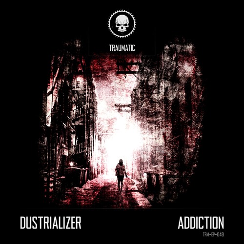 TRM-EP-049 Dustrializer - Addiction (Sacerdos Vigilia Remix)