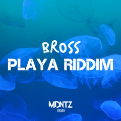 BROSS - PLAYA riddim (MDNTZ Remix) [Support by Spinnin' Sessions / Kris Kross Amsterdam ]