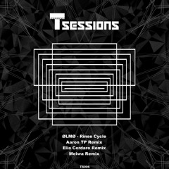ØLMØ - Rinse Cycle (AARON TP Remix) [T Sessions 6] Out now!