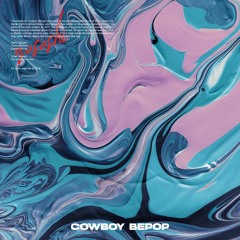 Cowboy Bepop(prod.Fly Melodies)