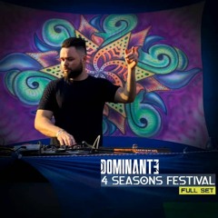 Dominante @ 4Seasons Festival [FULL SET]