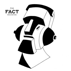 FACT mix 732 - Mechatok (Oct '19)