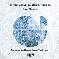 Premiere: D-Nox, Lonya, DJ Zombi, DJ Nasa - Una Musica (Rauschhaus Remix) [Beat Boutique]