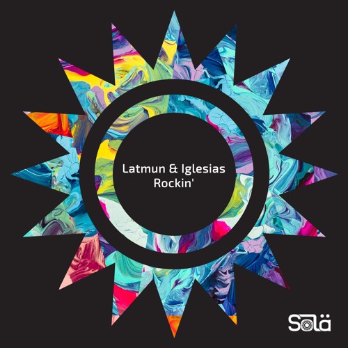 Premiere: Latmun & Iglesias - Rockin' [Sola Records]