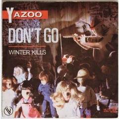 Yazoo - Don't Go (Extasia Remix)