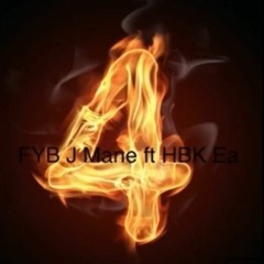 FYB J Mane Ft HBK Ea - 4 For 4   [Prod. DiGi Prada]