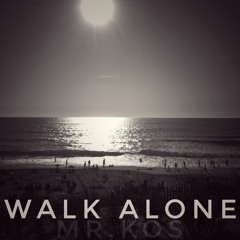 Mr.KoS - Walk Alone - Demo