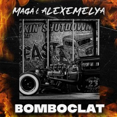 Maga & ALEXEMELYA - Bomboclat