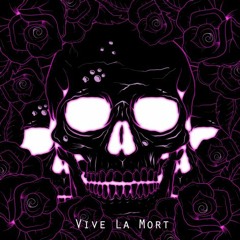 Vive La Mort