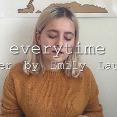 Everytime (Ariana Grande Cover) | Emily Laura Music