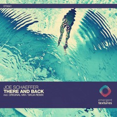 Joe Schaeffer - There And Back (Original Mix) [ETX041]