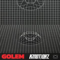K Motionz - Golem