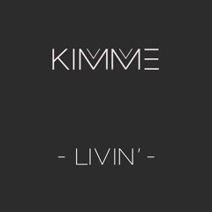 DJ Kimme - Livin'