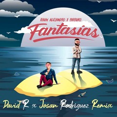 Rauw Alejandro X Farruko - Fantasias (David - R & Josan Rodriguez MAMBO REMIX)
