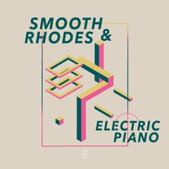 Smooth Rhodes and Electric Piano Sound Kit - Essentials Sound Pack