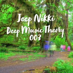 Jeep Nikki - DMT 003 - Deep Music Theory