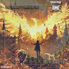 PHEONIX X Riptide- Hunter's Dream