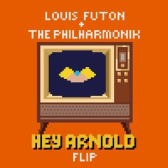 Louis Futon & The Philharmonik - Hey Arnold Flip
