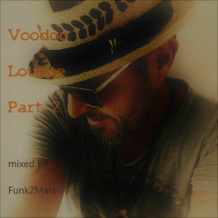 #Voodoo Lounge Part 2 # - mixed By Funk2Mars (Tanz!Effekt)