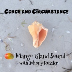 Conch and Circumstance