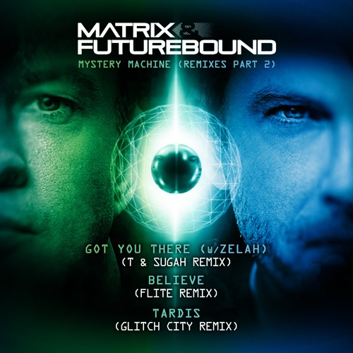 Matrix & Futurebound - Believe (Flite Remix)