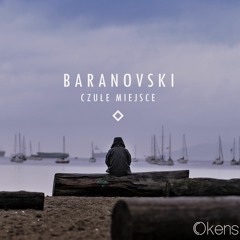 BARANOVSKI - Czułe miejsce (Okens Remix)