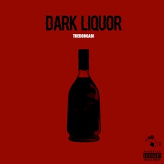 Dark Liquor - Don Gadi