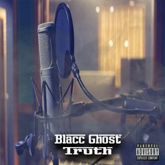 TRUTH - BLACC GHOST